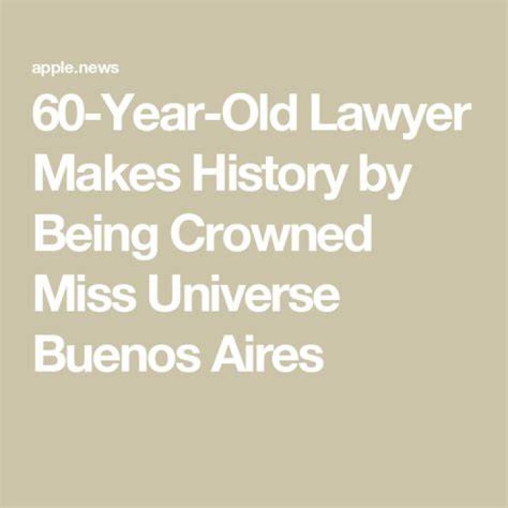 60yearold lawyer makes history after winning Miss Universe Buenos Aires