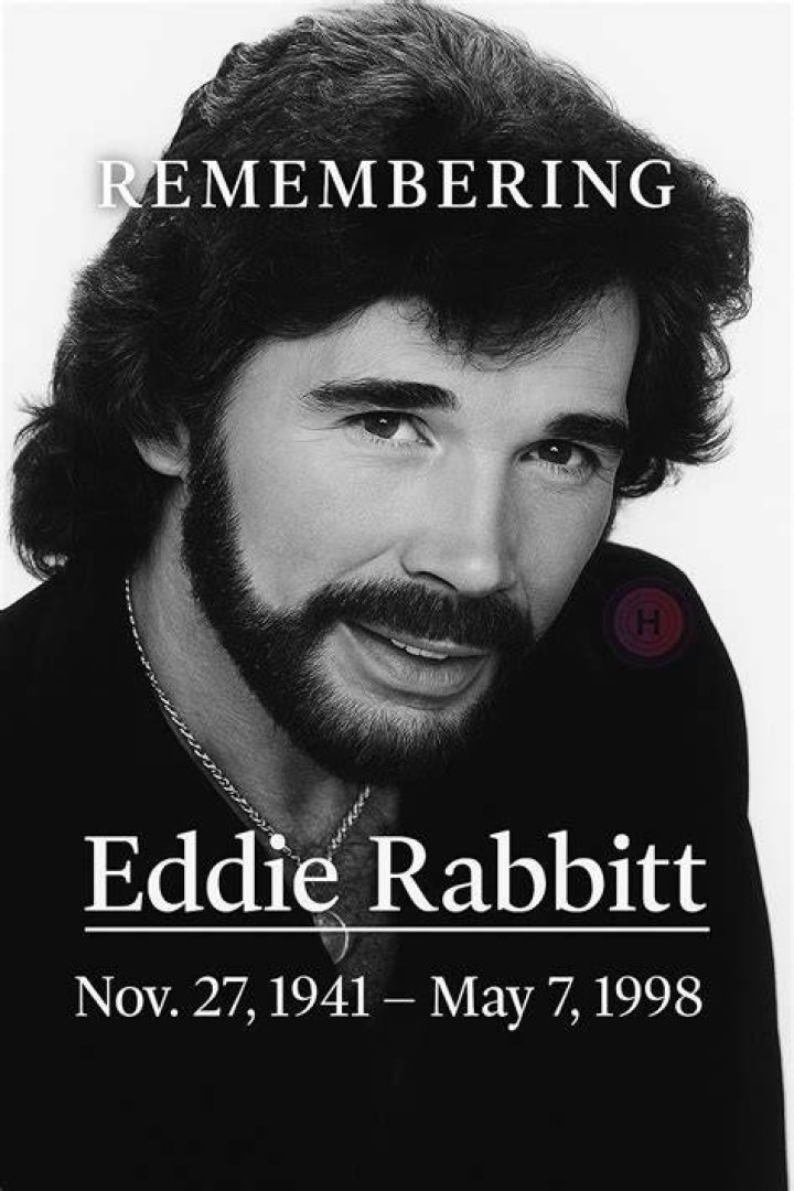 Eddie Rabbitt •November 27, 1941 May 7, 1998• Old country music