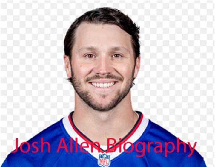 Josh Allen Biography Family, Net Worth, Age, Height, Girlfriend