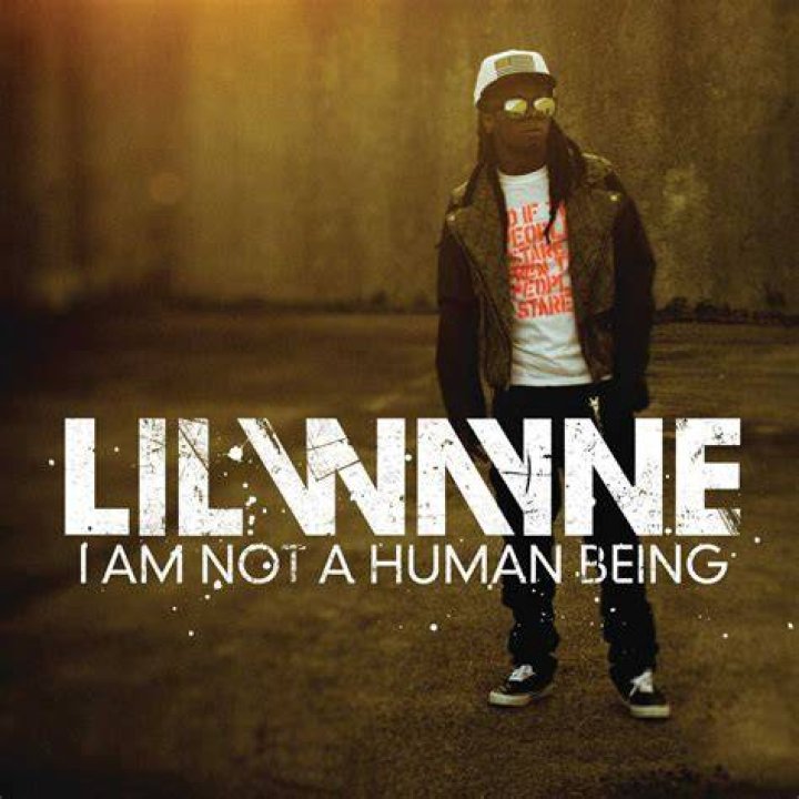 Lil Wayne I Am Not a Human Being II Tracklist by OrkunSezer on DeviantArt