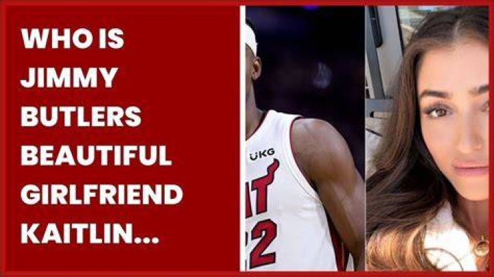 Meet Jimmy Butler’s Girlfriend Kaitlin Nowak, the Woman Who Inspires