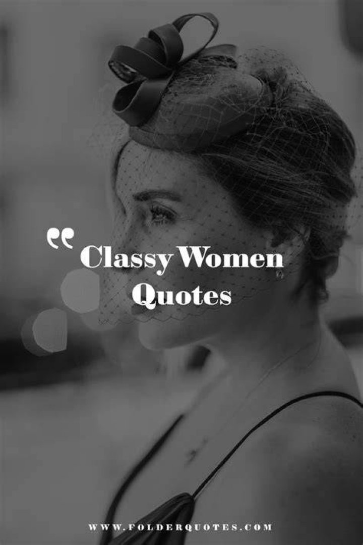 The Ultimate Collection Of Classy Quotes About Women