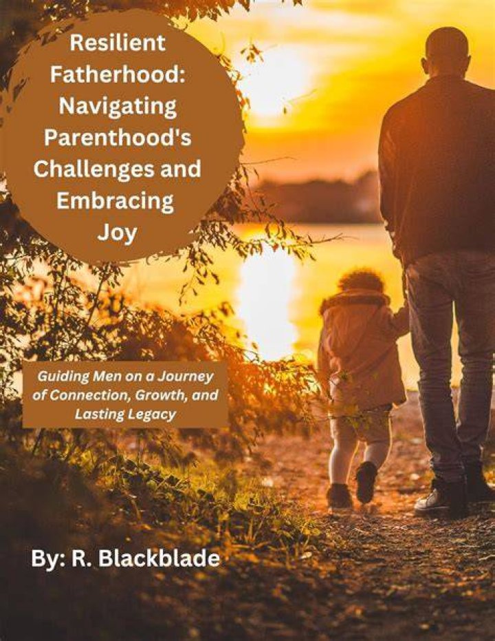 Uncovering The Joy And Challenges Of Fatherhood